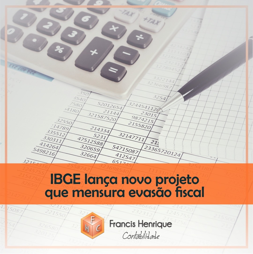 IBGE lança novo projeto que mensura evasão fiscal